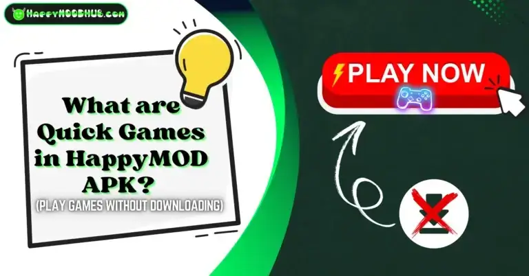 What are Quick Games in HappyMOd APK
