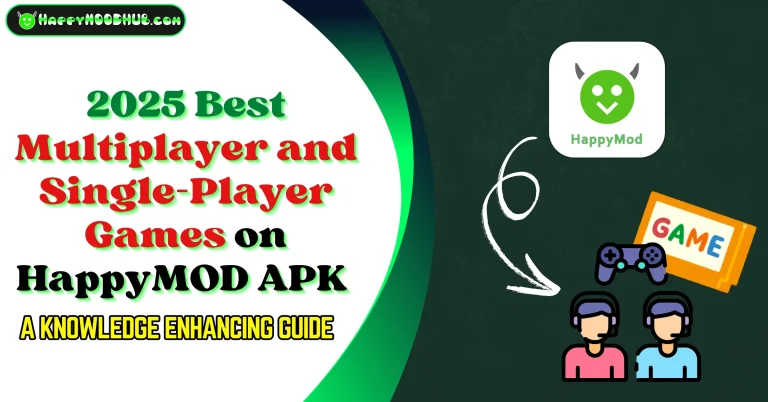 Best Multiplayer and Single-Player Games on HappyMOD APK