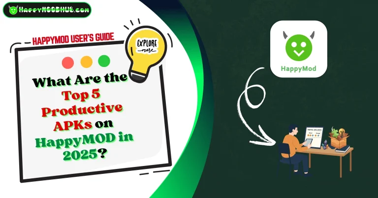 What Are the Top 5 Productive APKs on HappyMOD