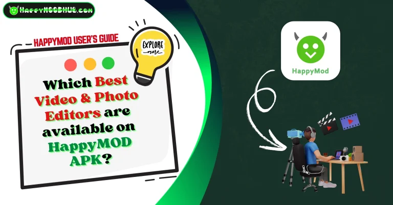 Which Best Video & Photo Editors are available on HappyMOD APK
